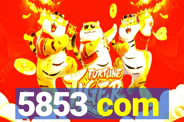 5853 com